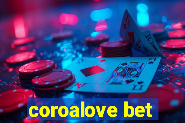 coroalove bet